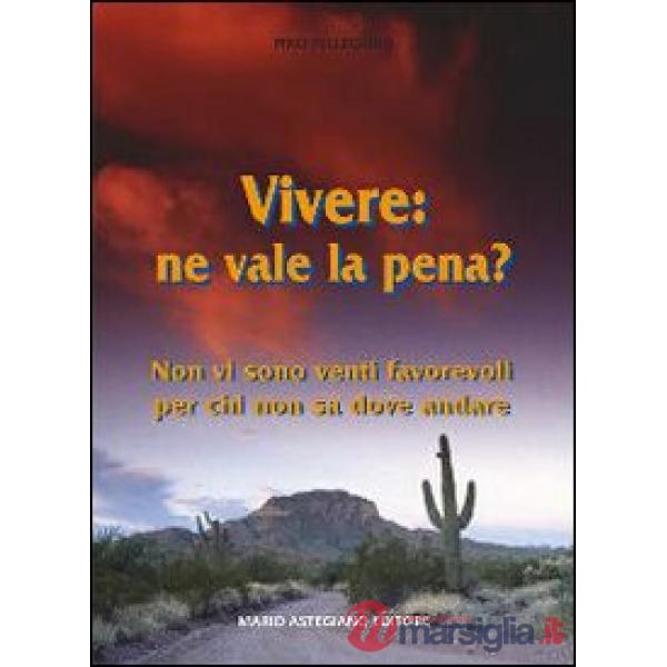 Vivere: ne vale la pena? Non vi sono venti favorevoli per chi non sa dove andare