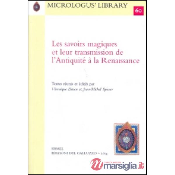 Les savoirs magiques et leur transmission de l'antiquité à la Renaissance