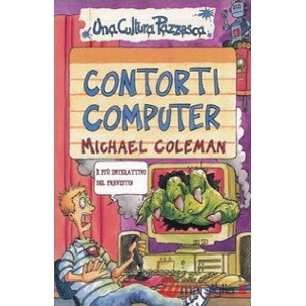 Contorti computer. Ediz. illustrata