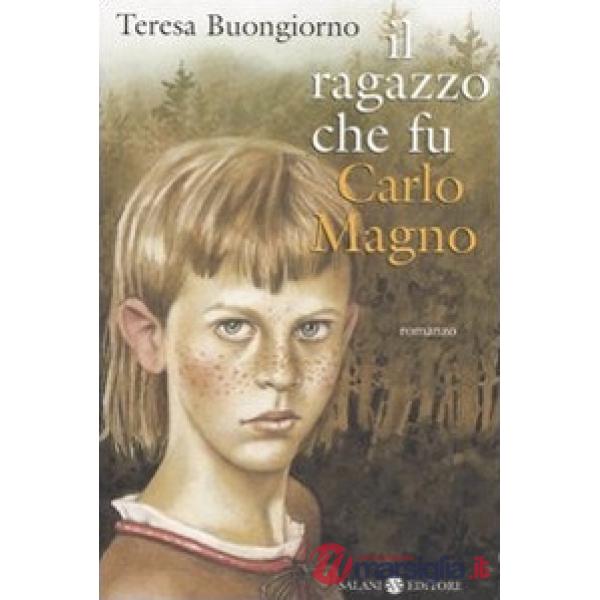 Ragazzo che fu Carlomagno (Il)