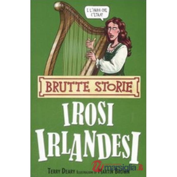 Irosi irlandesi. Ediz. illustrata