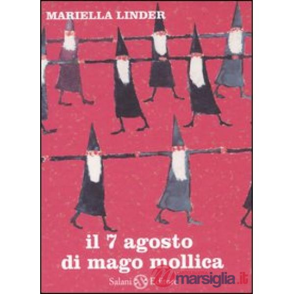7 agosto di Mago Mollica (Il)
