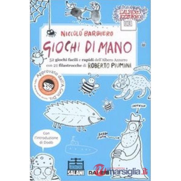 Giochi di mano. 52 giochi facili e rapidi dell'Albero Azzurro con 21 filastrocche di Roberto Piumini