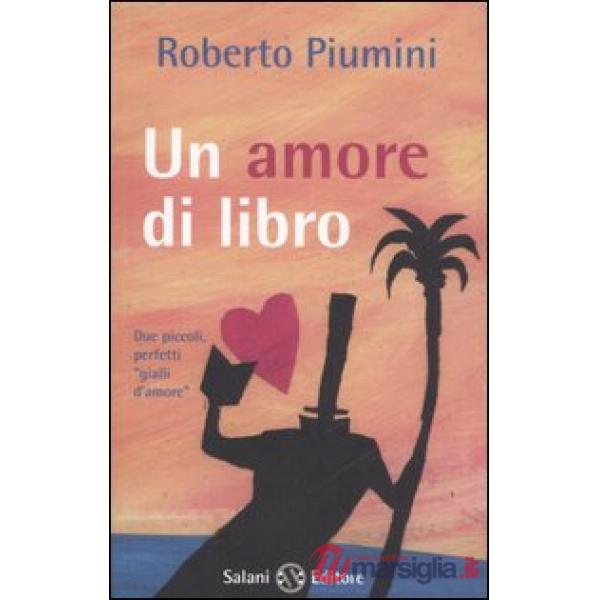 Amore di libro-I segnalibri di Augusto. Ediz. illustrata (Un)