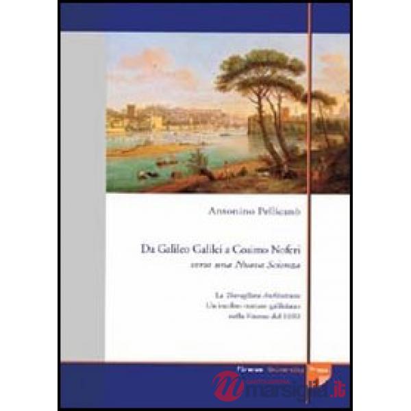 Da Galileo Galilei a Cosimo Noferi. Verso una nuova scienza