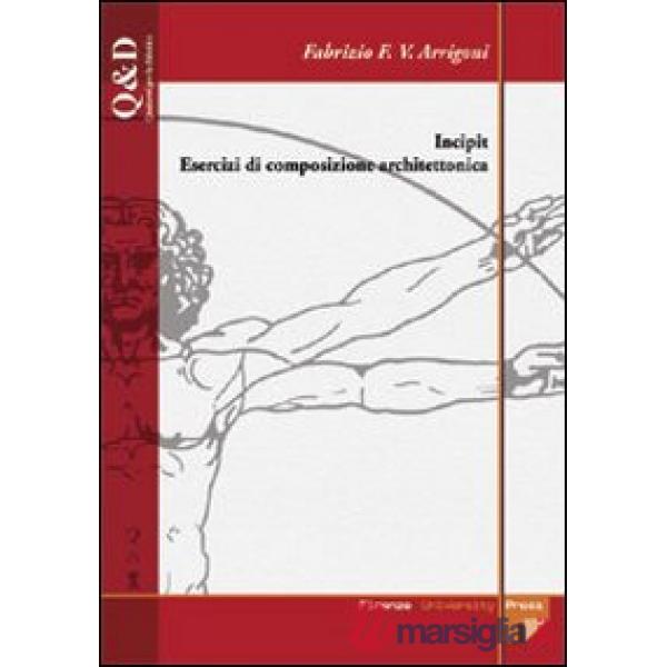 Incipit. Esercizi di composizione architettonica