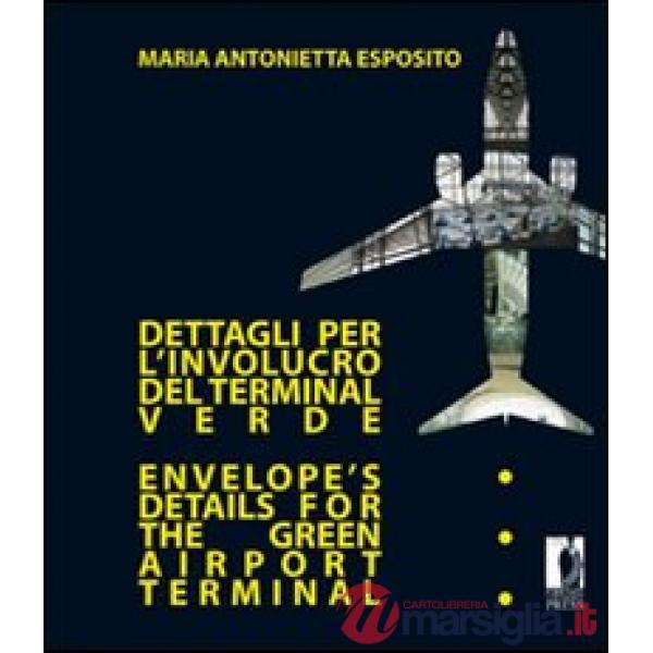 Dettagli per l'involucro del terminal verde-Envelope's details for the green air