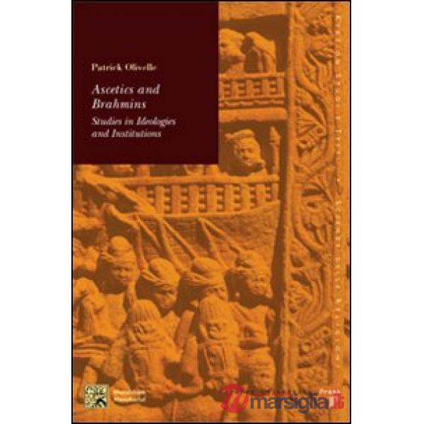 Ascetics and Brahamins. Studies in ideologies and institutions