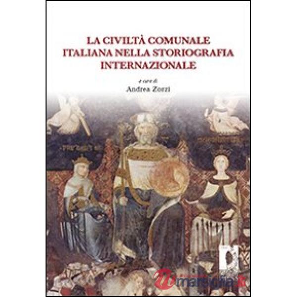 Civiltà comunale italiana nella storiografia internazionale (La)