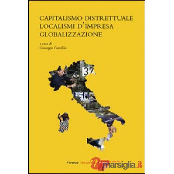 Capitalismo distrettuale, localismi d'impresa, globalizzazione