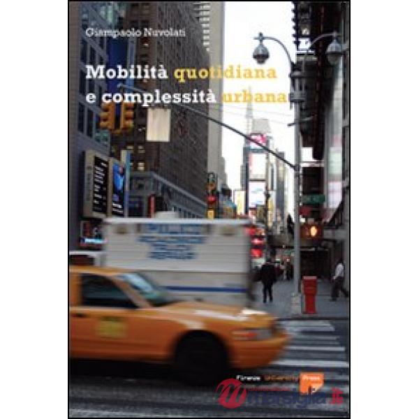 Mobilità quotidiana e complessità urbana