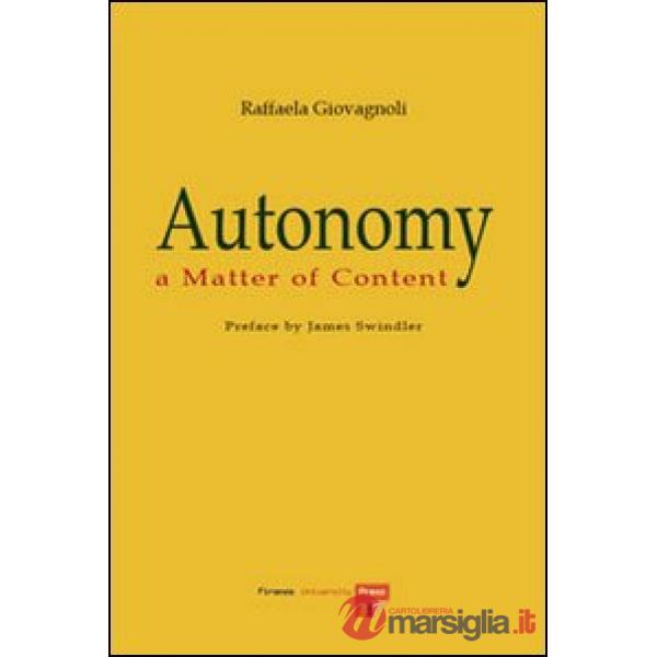 Autonomy. A matter of content. Ediz. bilingue