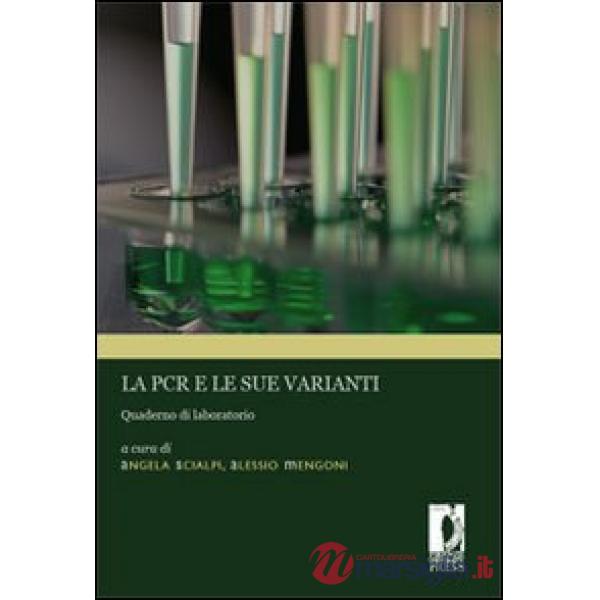 PCR e le sue varianti. Quaderno di laboratorio (La)