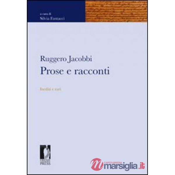 Ruggero Jacobbi. Prose e racconti inediti e rari