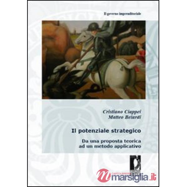 Potenziale strategico. Da una proposta teorica ad un metodo applicativo (Il)