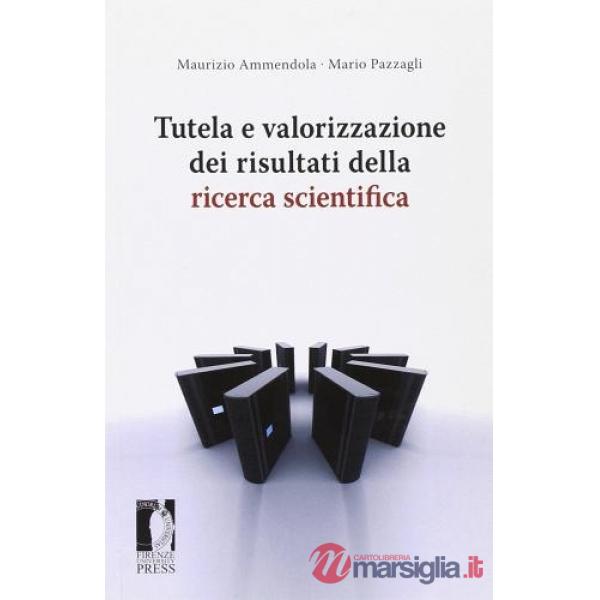 Tutela e valorizzazione dei risultati della ricerca scientifica