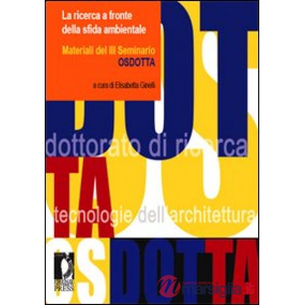 Ricerca a fronte della sfida ambientale. Materiali del III Seminario (La)