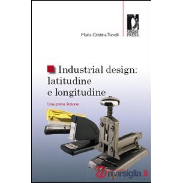 Industrial design: latitudine e longitudine. Una prima lezione