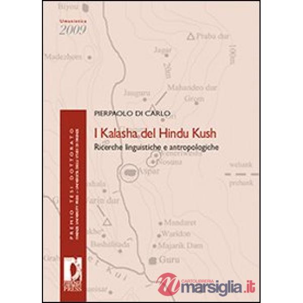 Kalasha del Hindu Kush. Ricerche linguistiche e antropologiche (I)