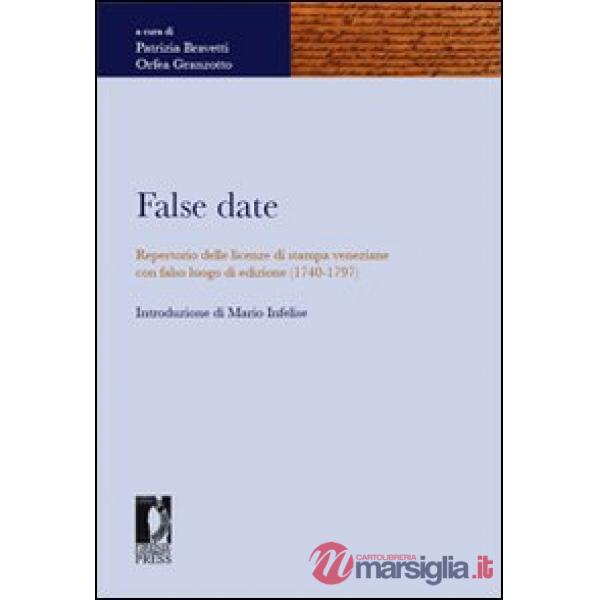 False date. Repertorio delle licenze di stampa veneziane con falso luogo di edizione (1740-1797)