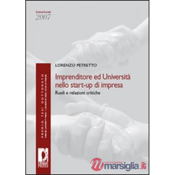 Imprenditore ed università nello start-up di impresa. Ruoli e relazioni critiche