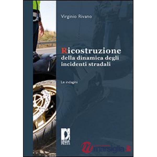 Ricostruzione della dinamica degli incidenti stradali. Le indagini