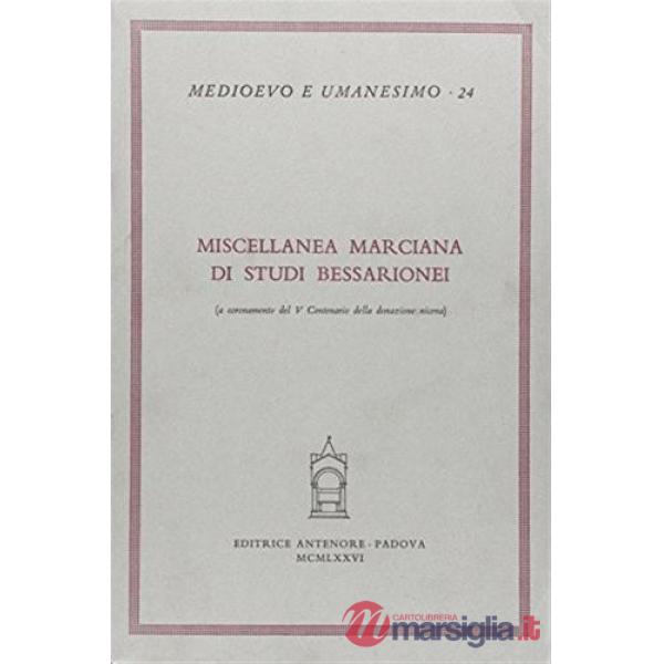 Miscellanea marciana di studi bessarionei