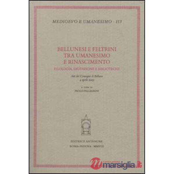 Bellunesi e feltrini tra umanesimo e rinascimento