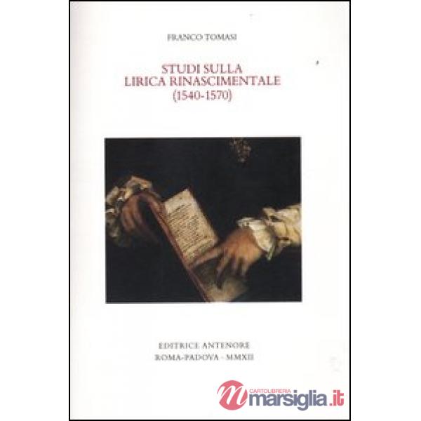 Studi sulla lirica rinascimentale (1540-1570)