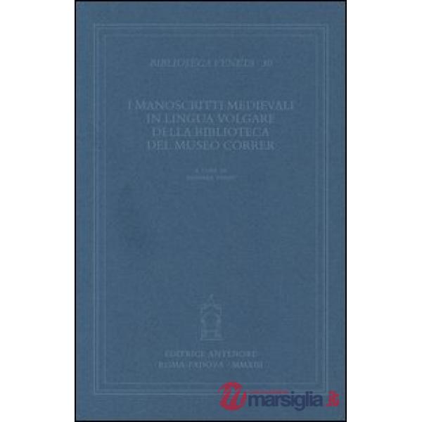 Manoscritti medievali in lingua volgare della biblioteca del museo Correr (I)