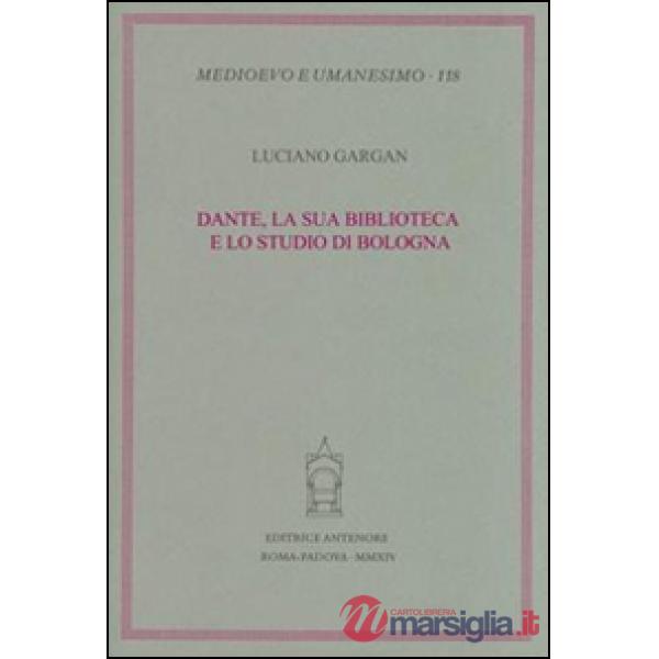 Dante, la sua biblioteca e lo studio di Bologna