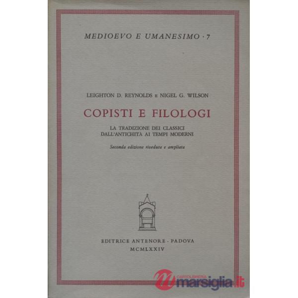Copisti e filologi. La tradizione dei classici dall'antichità ai tempi moderni