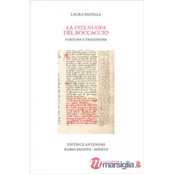 «Vita nuova» del Boccaccio. Fortuna e tradizione (La)