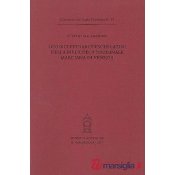 Codici petrarcheschi latini della Biblioteca nazionale marciana di Venezia (I)