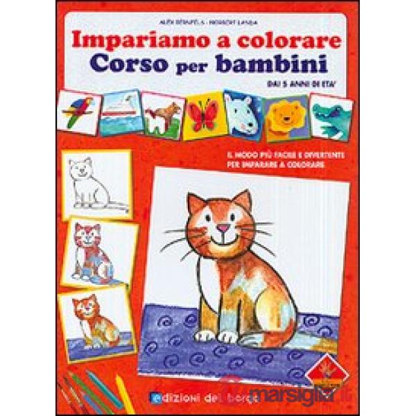 Impariamo a colorare. Ediz. illustrata