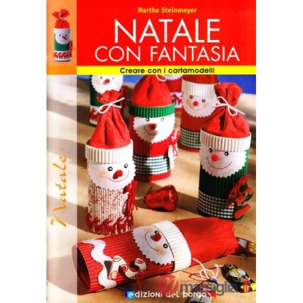 Natale con fantasia. Ediz. illustrata