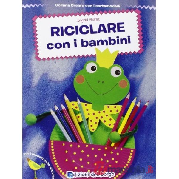 Riciclare con i bambini