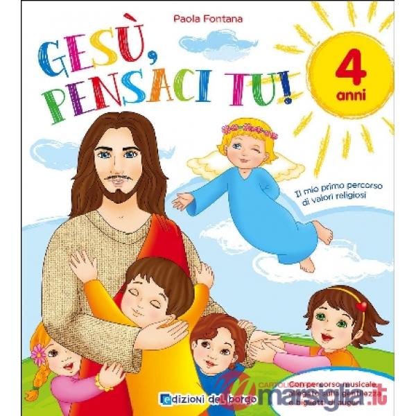 GESU' PENSACI TU! 4 ANNI