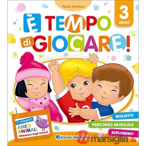 E' TEMPO DI GIOCARE! - 3 ANNI