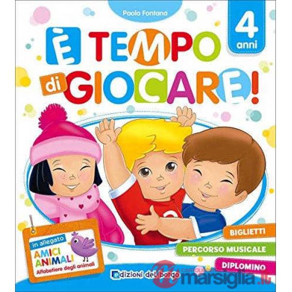 E' TEMPO DI GIOCARE! - 4 ANNI