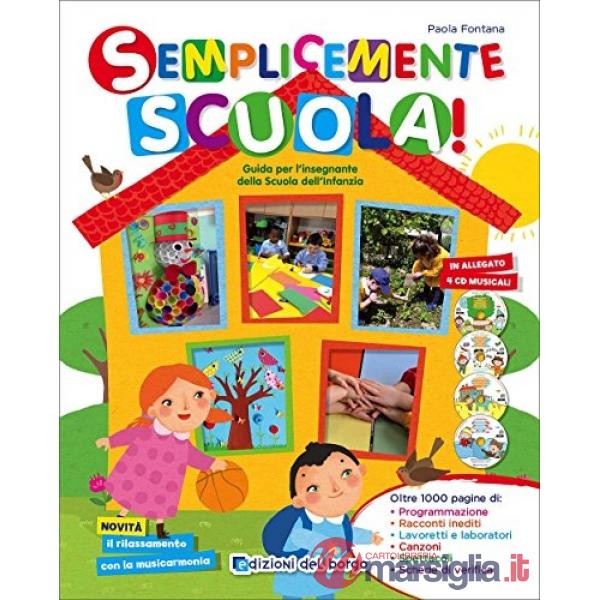 Semplicemente scuola! Guida per l'insegnante della Scuola dell'infanzia. Con 4 C