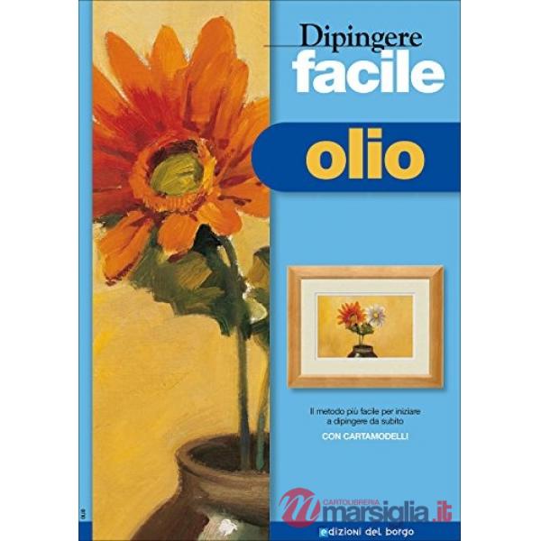 Dipingere facile. Olio