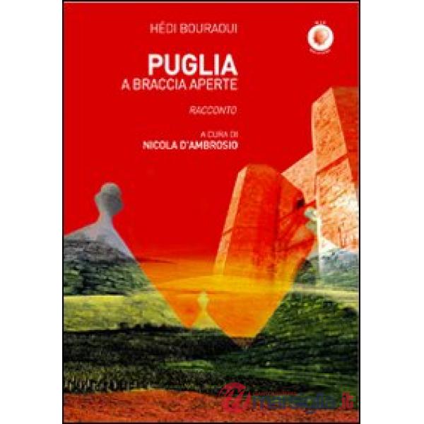 Puglia a braccia aperte