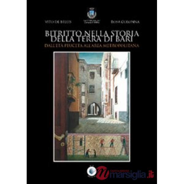 Bitritto nella storia della Terra di Bari. Dall'età peuceta all'area metropolitana