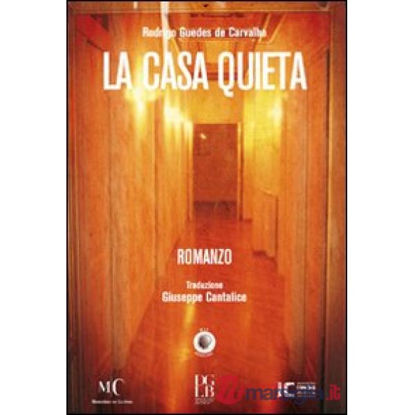 Casa quieta (La)