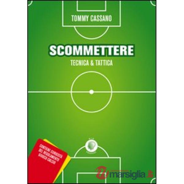 Scommettere. Tecnica & tattica