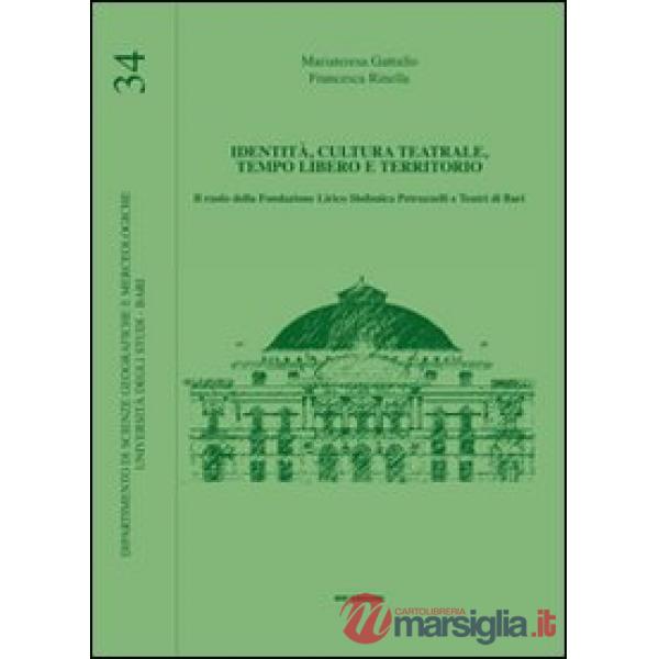 Identità, cultura teatrale, tempo libero e territorio