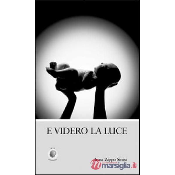 E videro la luce
