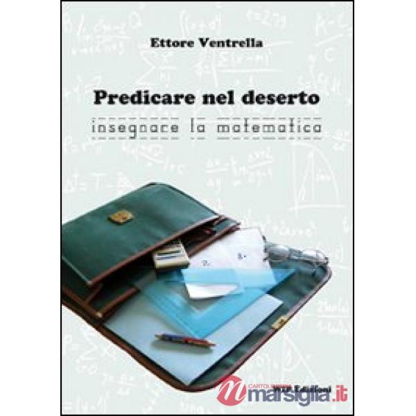 Predicare nel deserto insegnare la matematica