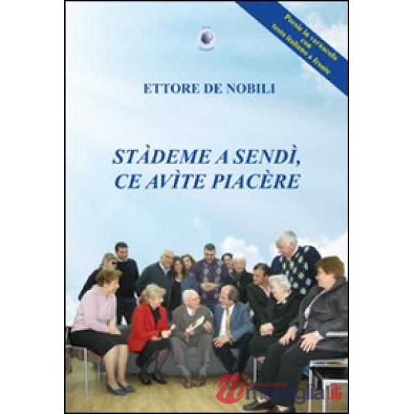 Stàdeme a sendì, ce avìte piacère